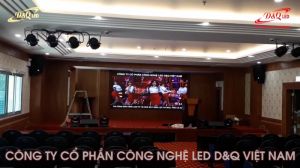 Led D&Q VietNam cung cấp màn hình LED P3 cho Nhà máy Điện Lực Cà Mau
