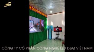 Led D&Q VietNam thi công Màn hình p3 và p2.5 cho UBND thị xã LAGI Bình Thuận.
