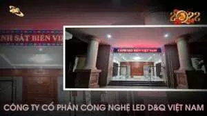LED D&Q Tiếp tục Thi Công Màn Hình LEd Ngoài Trời P5 cho Trước Cảnh Sát Biển Việt Nam.