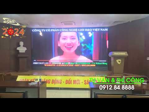 Cho Thuê 25m2 Màn hình LED P2 trong nhà Tại Trụ Sở Vietcombank Thái Hà để Tở Chức Tổng Kết Cuối Năm