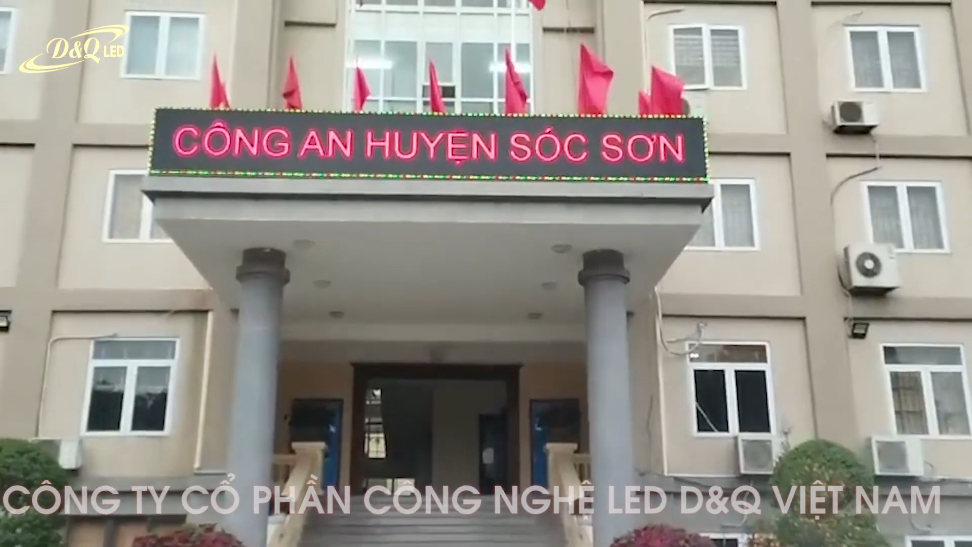 Trụ sở Công An Huyện Sóc Sơn | DQ thi công gói thầu Màn hình LED P5 ngoài trời đồng bộ hãng ThinkSTV
