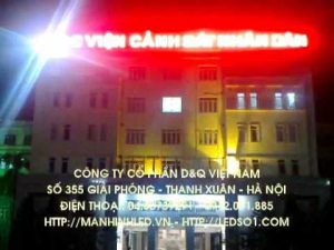 Học Viện Cảnh Sát Nhân Dân - Bộ Công An | D&Q Led thi công gói thầu dự án bảng chữ nổi LED điện tử